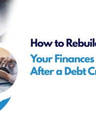 Rebuild Your Finances After a Debt Crisis